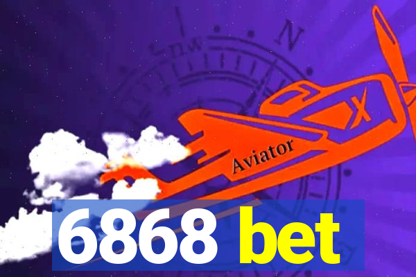 6868 bet